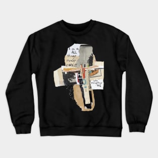 Scripture I Can Do All Things Through Christ Who Strengthens Me Cross Collage Art Crewneck Sweatshirt